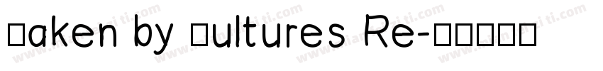 Taken by Vultures Re字体转换